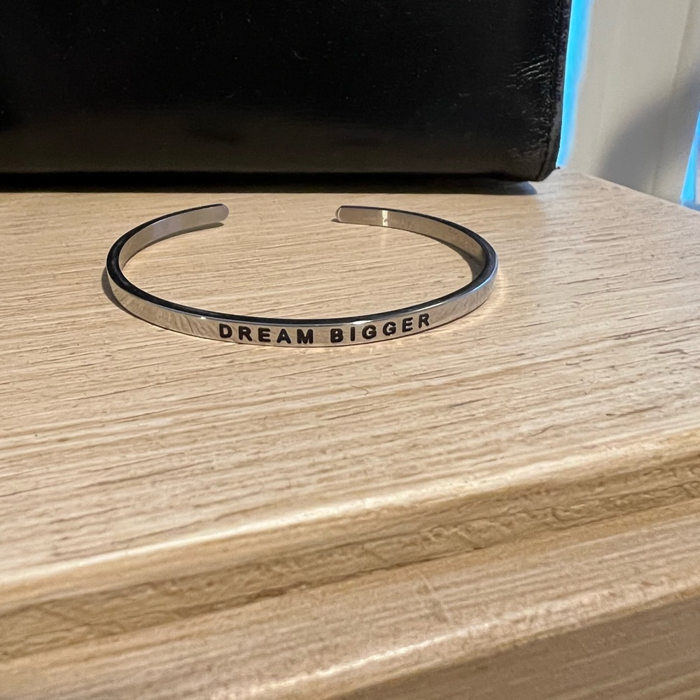 Dream Bigger Mantraband cuff bracelet